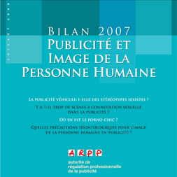 Bilan Publicité et Image de la Personne Humaine 2007