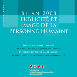 Bilan Publicité et Image de la Personne Humaine 2008