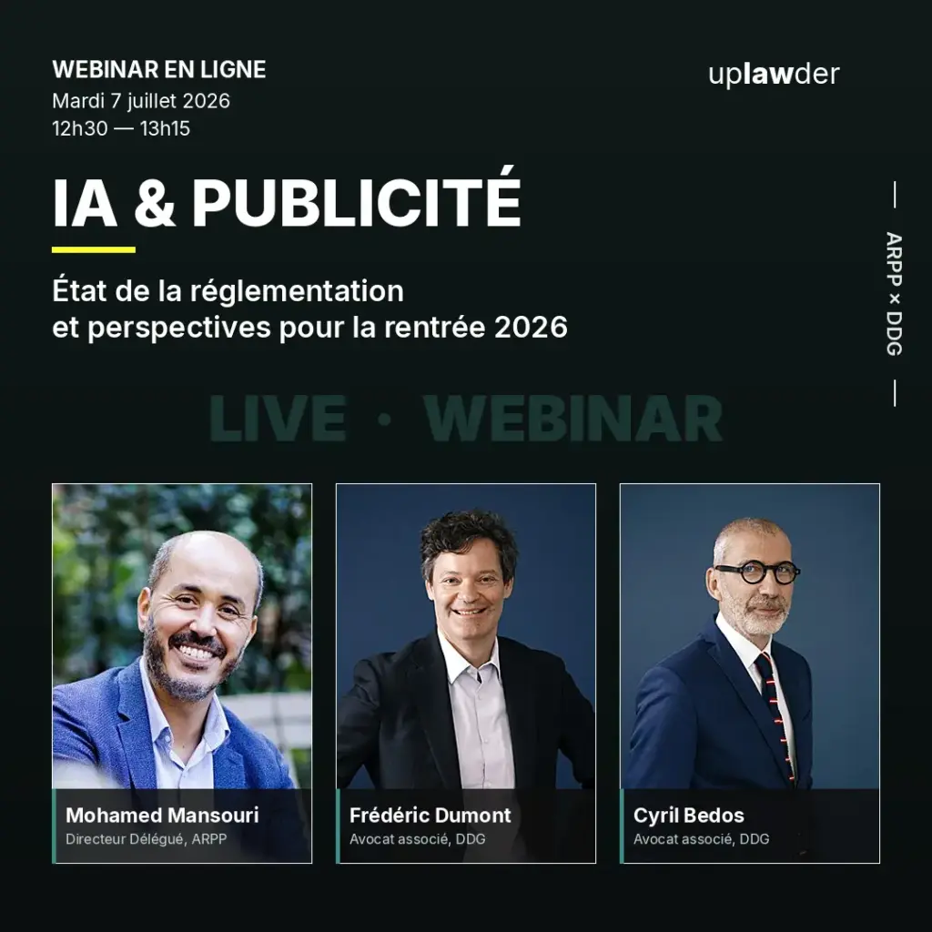 07.07.2026 – Webinaire | IA, publicité et transparence : quelles obligations à partir du 2 août ?