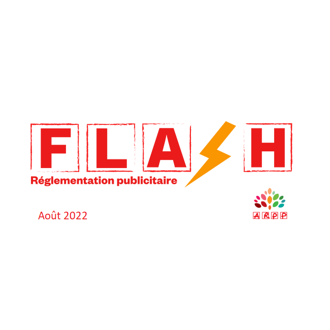 Flash Réglementation publicitaire août 2022