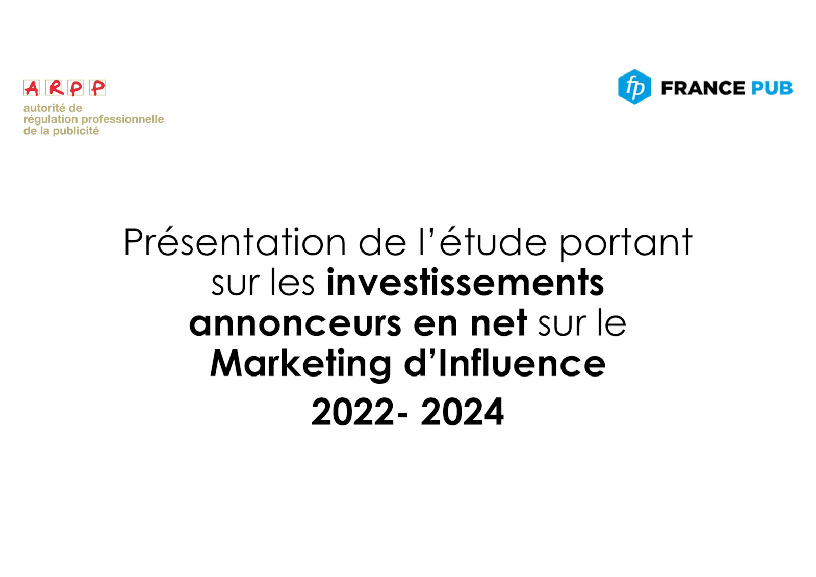 Présentation de l’étude portant sur les investissements annonceurs en net sur le Marketing d’Influence 2022- 2024