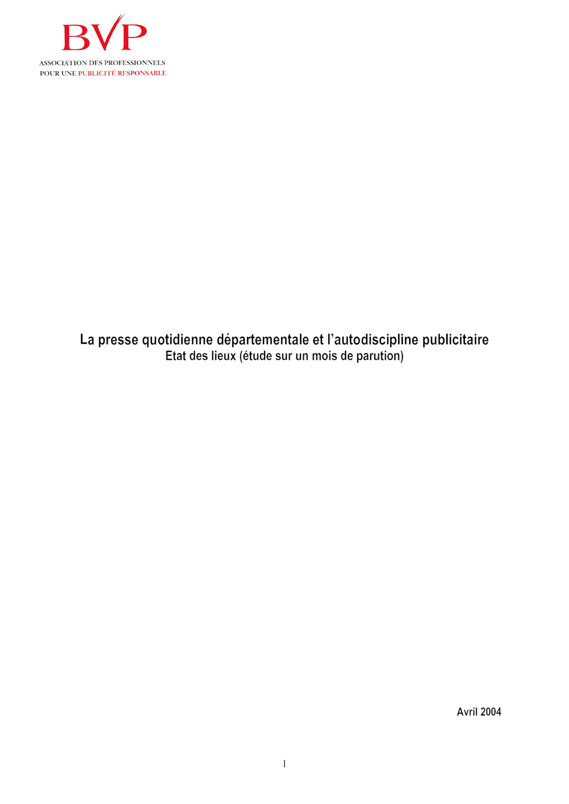 La presse quotidienne départementale et l’autodiscipline, avril 2004